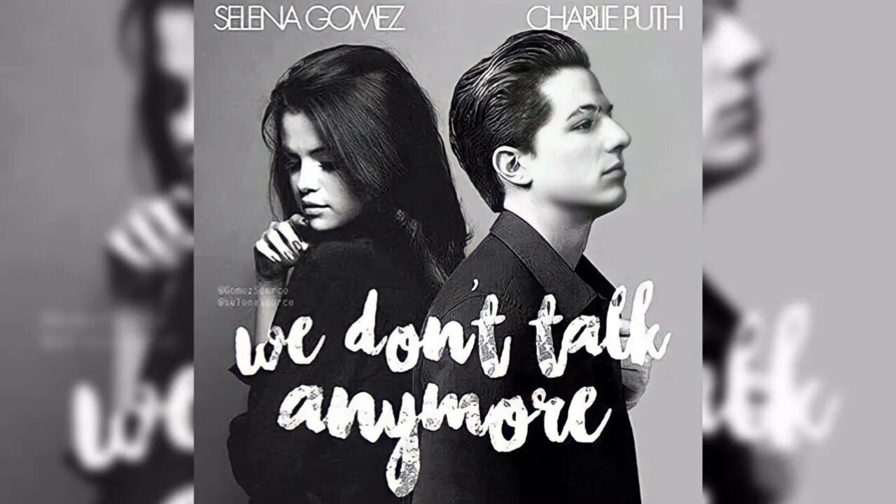 Dont anymore. We don t talk anymore Чарли пут. Charlie Puth we don't.