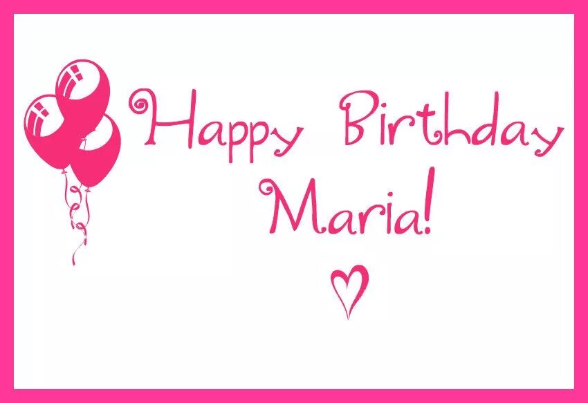 Maria Happy Birthday открытки. Happy Birthday Dear Mary. Happy Birthday with Love картинки. Mary is my sister