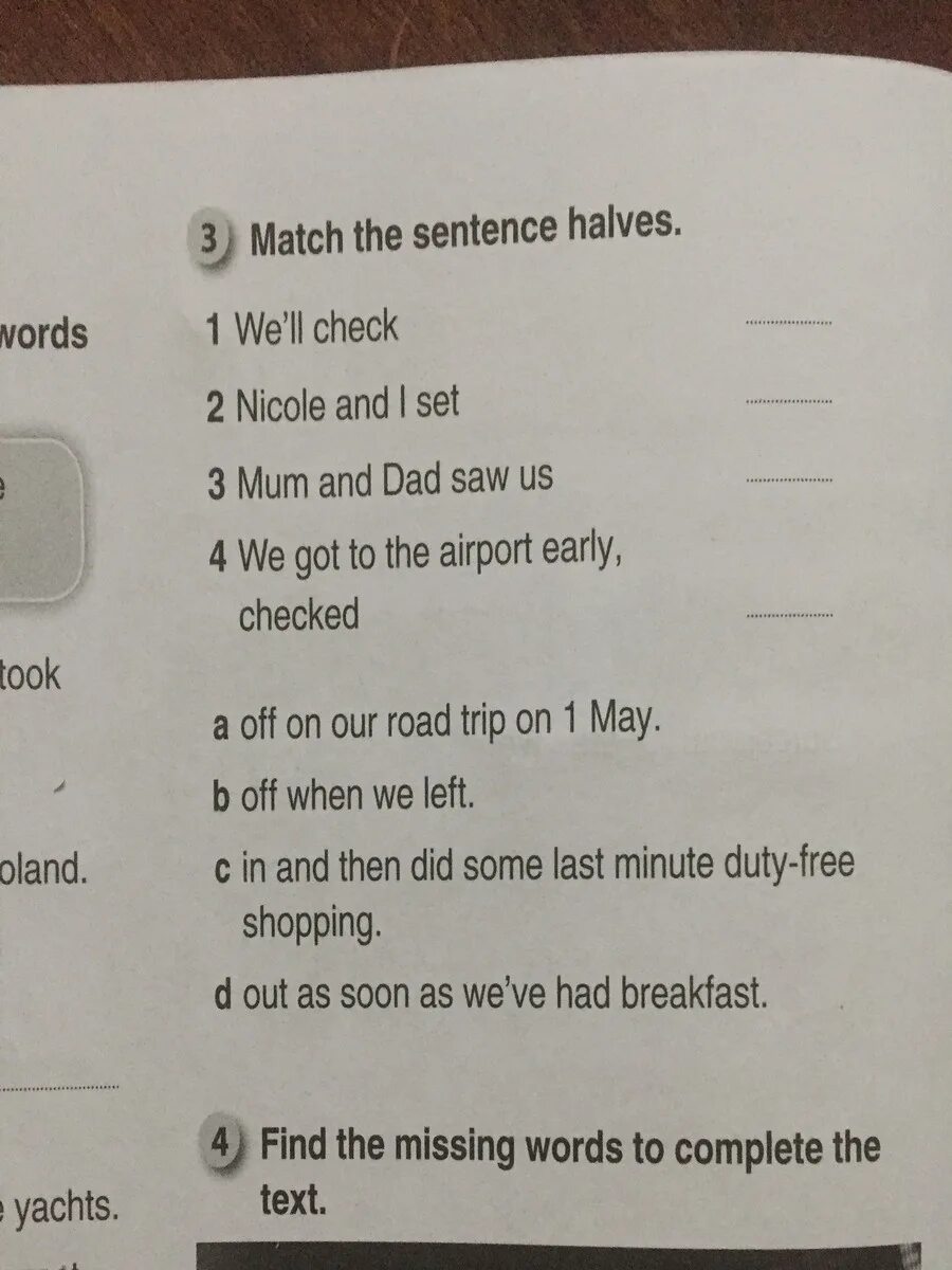 Match the sentences. 1 Match the sentences halves. Match sentence halves 1-6 with a-f. 9 A Match the sentences halves. Match the halves to make sentences