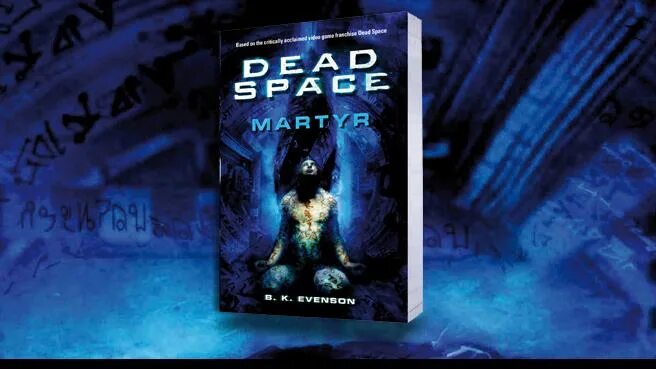 Dead space книги. Dead Space мученик книга. Книга Dead Space Martyr. Мученик Dead Space Брайан Эвенсон. Dead Space книга 1 мученик.