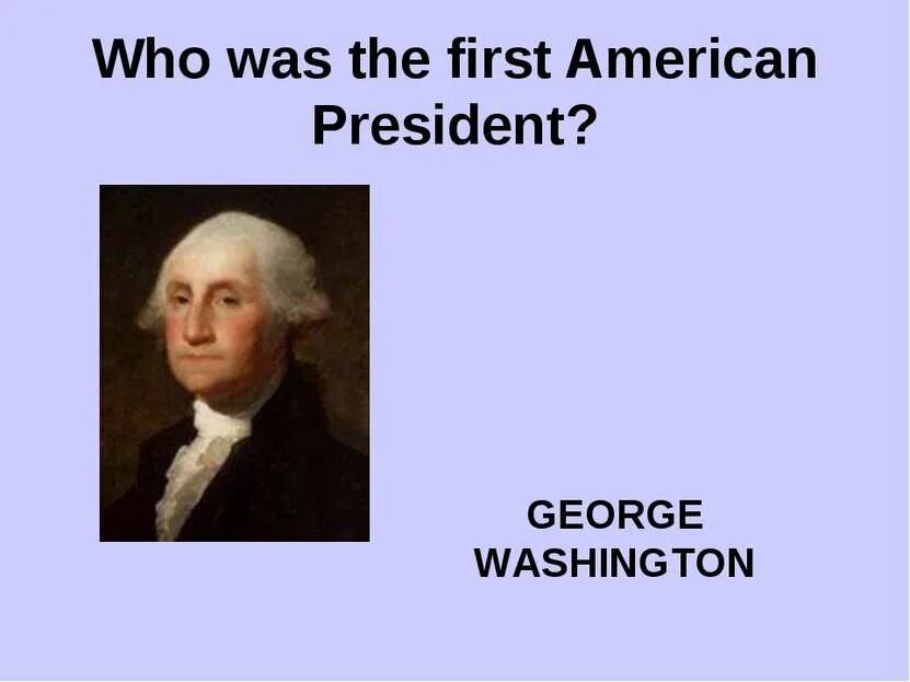 Who was the first us president?. Who was the first us president?. Вашингтон джордж констан. The first american president was. Вашингтон джордж констан.