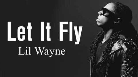 Lil Wayne - Let It Fly Ft Travis Scott (Lyrics) - YouTube