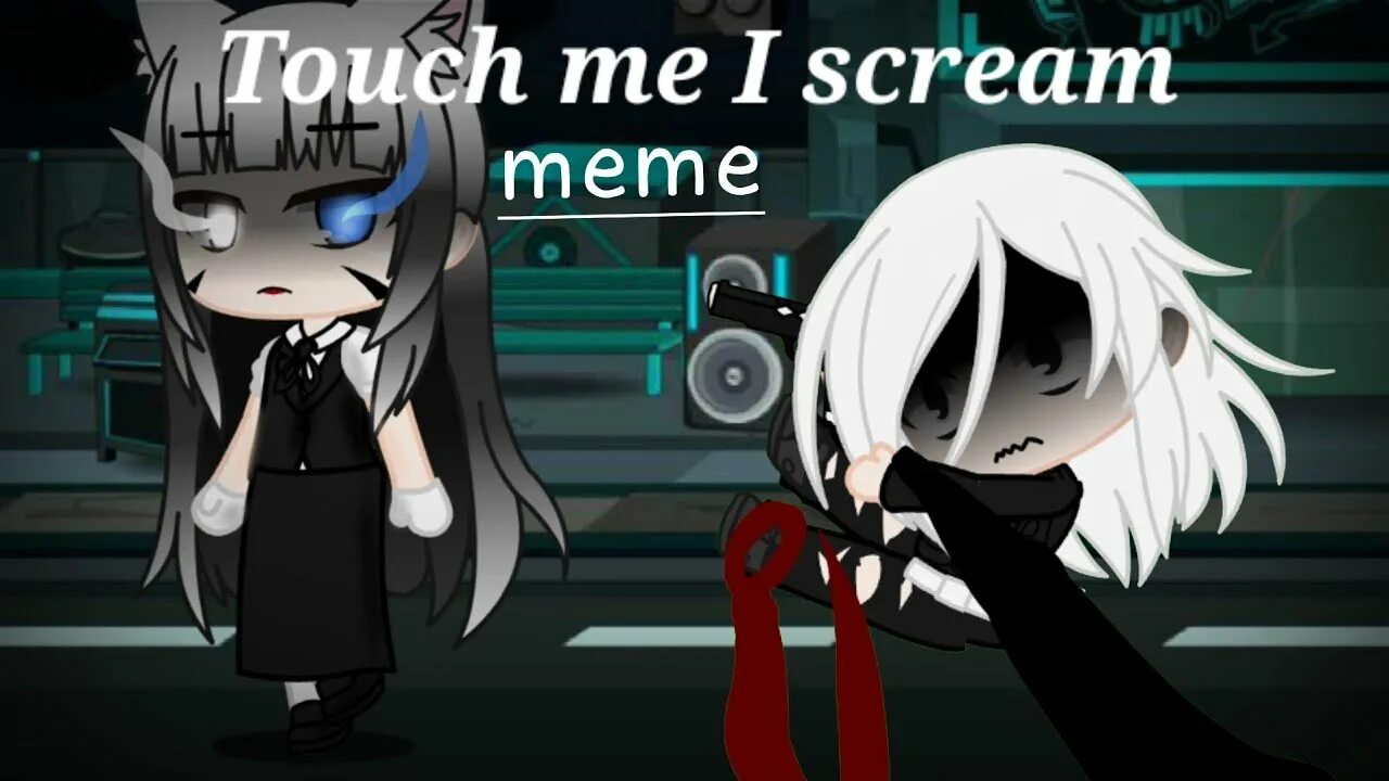 I scream speed up. Touch me i Scream. OC Touch meme. Touch me meme. I Touch.