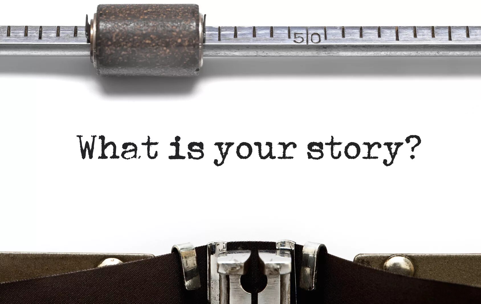 Storytelling is. What is your story. Tell your story. What a story. This is your story