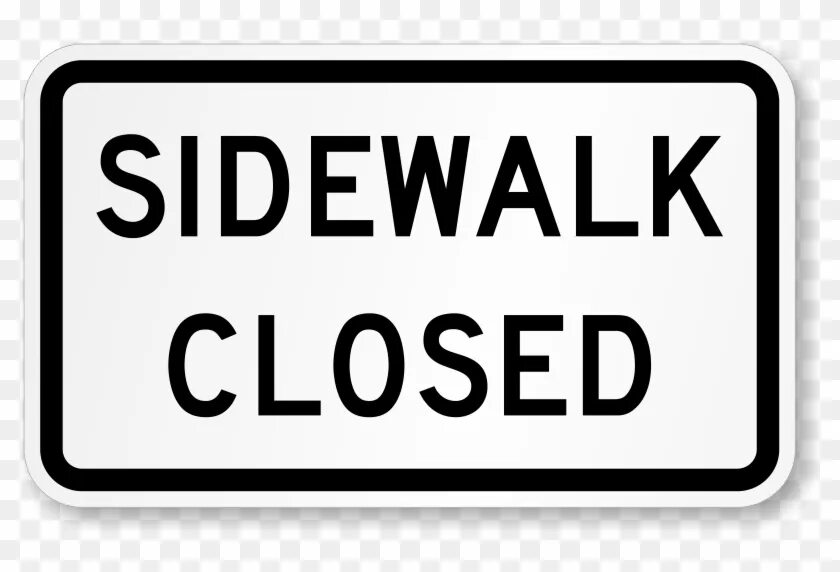 R close. Sidewalk closed. Closed sign. Sidewalk pedestrian sign. Traffic signs.