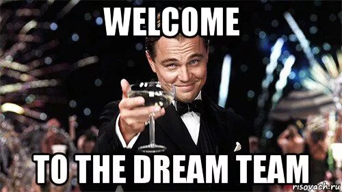 Welcome to the club now. Welcome to the Dream Team. Команда мечты Мем. Дрим тим Мем. Команда мечты мемы.