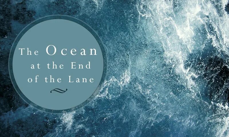 The Ocean at the end of the Lane. The Ocean at the end of the Lane by Neil Gaiman. Ocean at the end of the Lane иллюстрации. Океан в конце дороги.