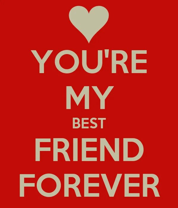 You re my best friend. Постеры best friends forever. my best friend. плакат бест френд.