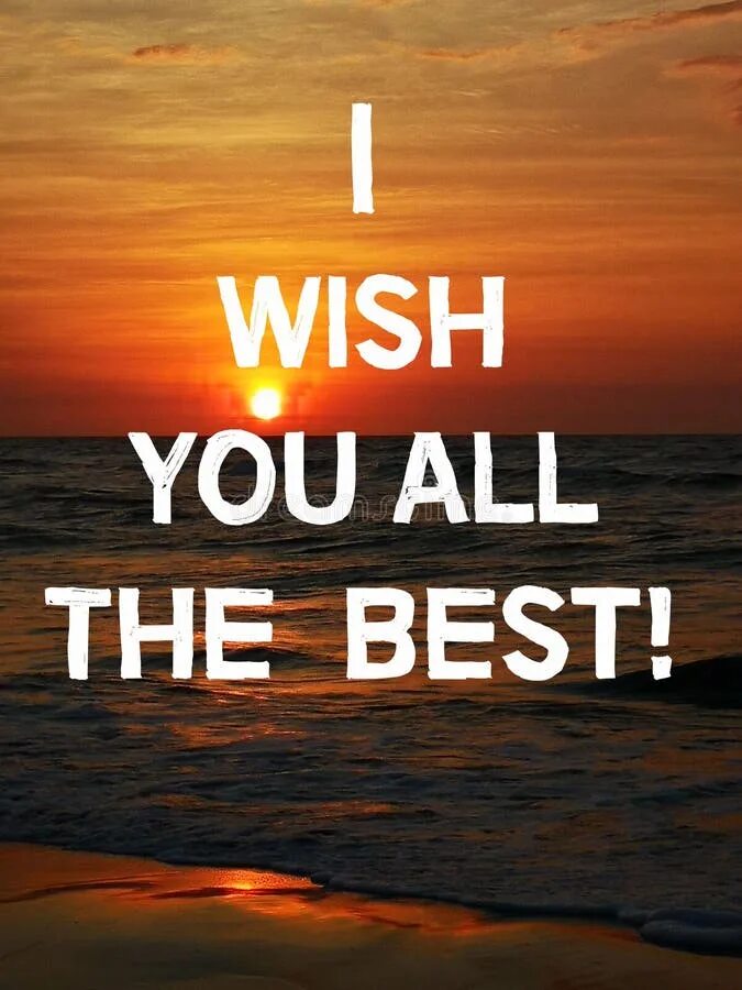 Wishing you all the best. Wish you the best. I Wish you. Wish you all the best. КАРТИНКИI Wish you all the very best.