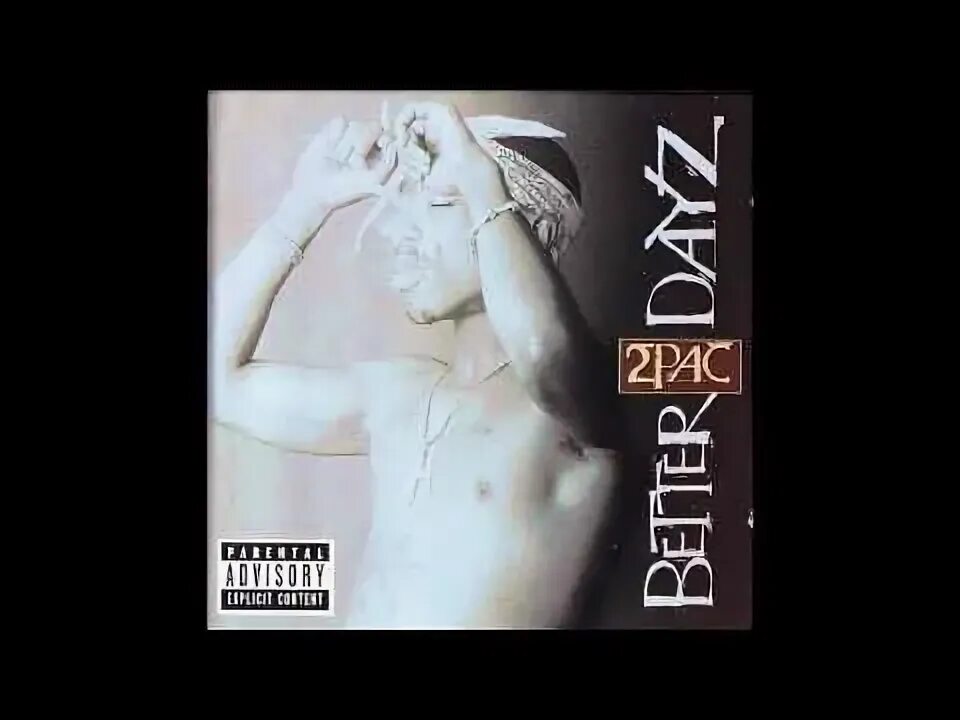 2pac never let it get you down. 2pac better dayz альбом. 2pac обложка better dayz. 2pac better dayz.