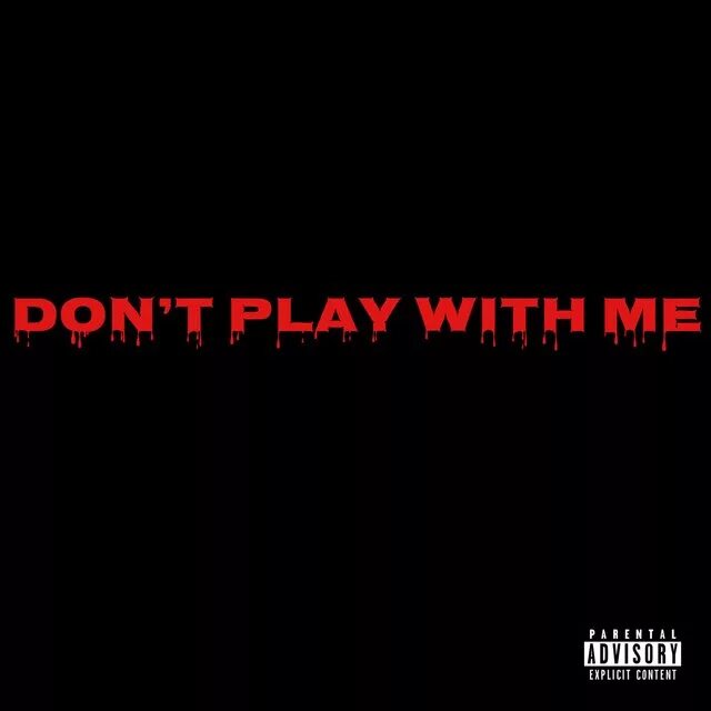 Don t play with me. Do not Play with me. Play with me аватарка. Надпись Play me with me.