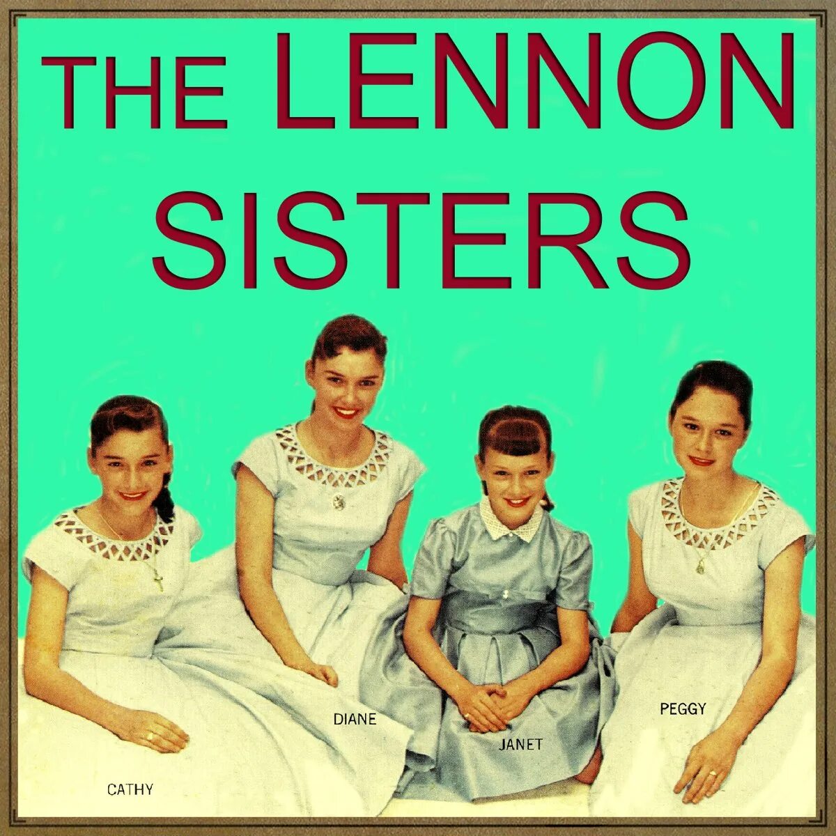 Группа the Lennon sisters. Сестер компакт. Леннон Систерз вокальная группа. Американская группа женская сестры Леннон.