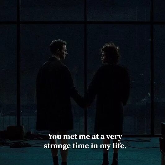 You met me at a very Strange time in my Life.. Fight Club you met me in a very Strange time. You meet me at a very Strange time in my Life тату. You meet me in a very Strange time of my Life. Cleffy meet текст