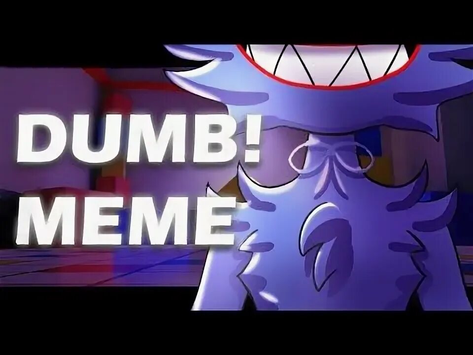 Everyone is dumb dumb speed