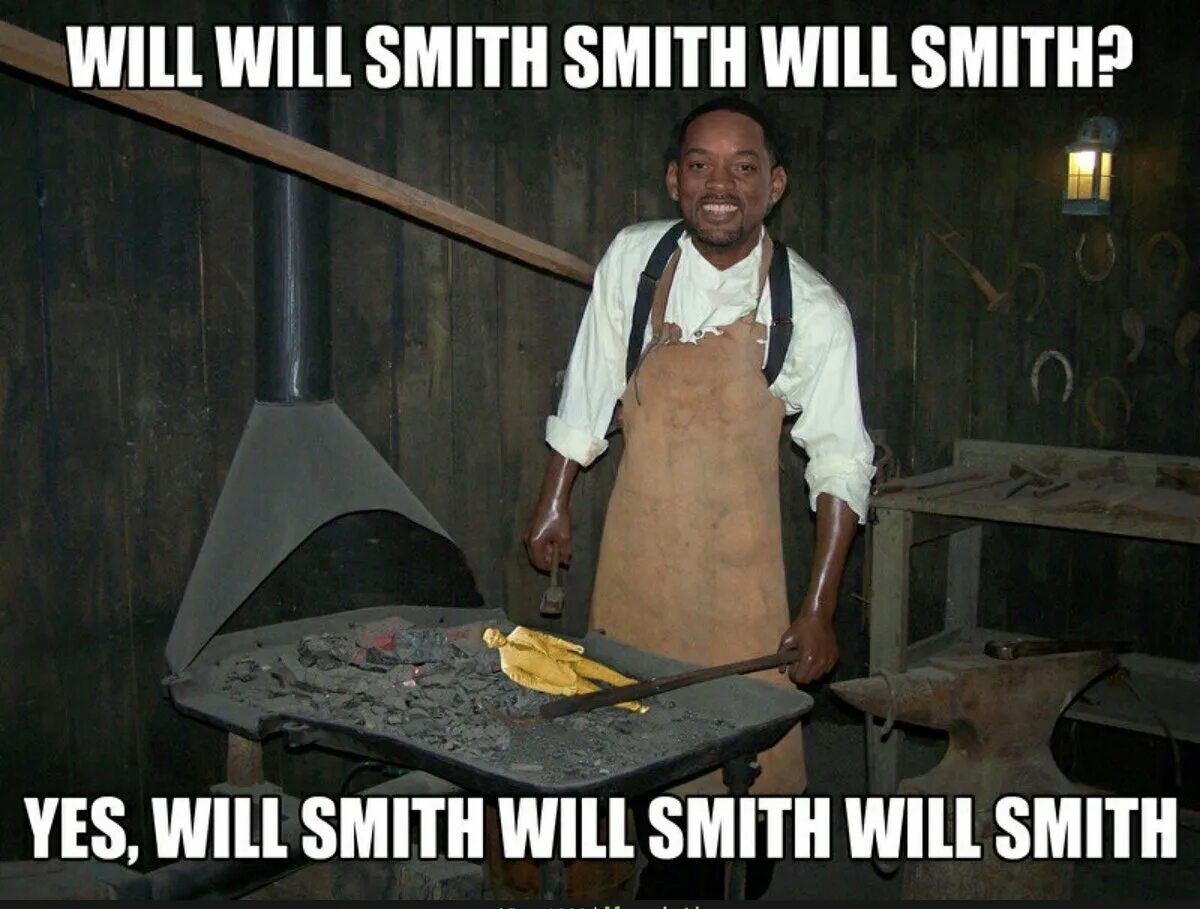Yes he will. Will will Smith Smith. Will will Smith Smith Yes will Smith will Smith. Will Smith Мем. Скороговорка про Уилла Смита.