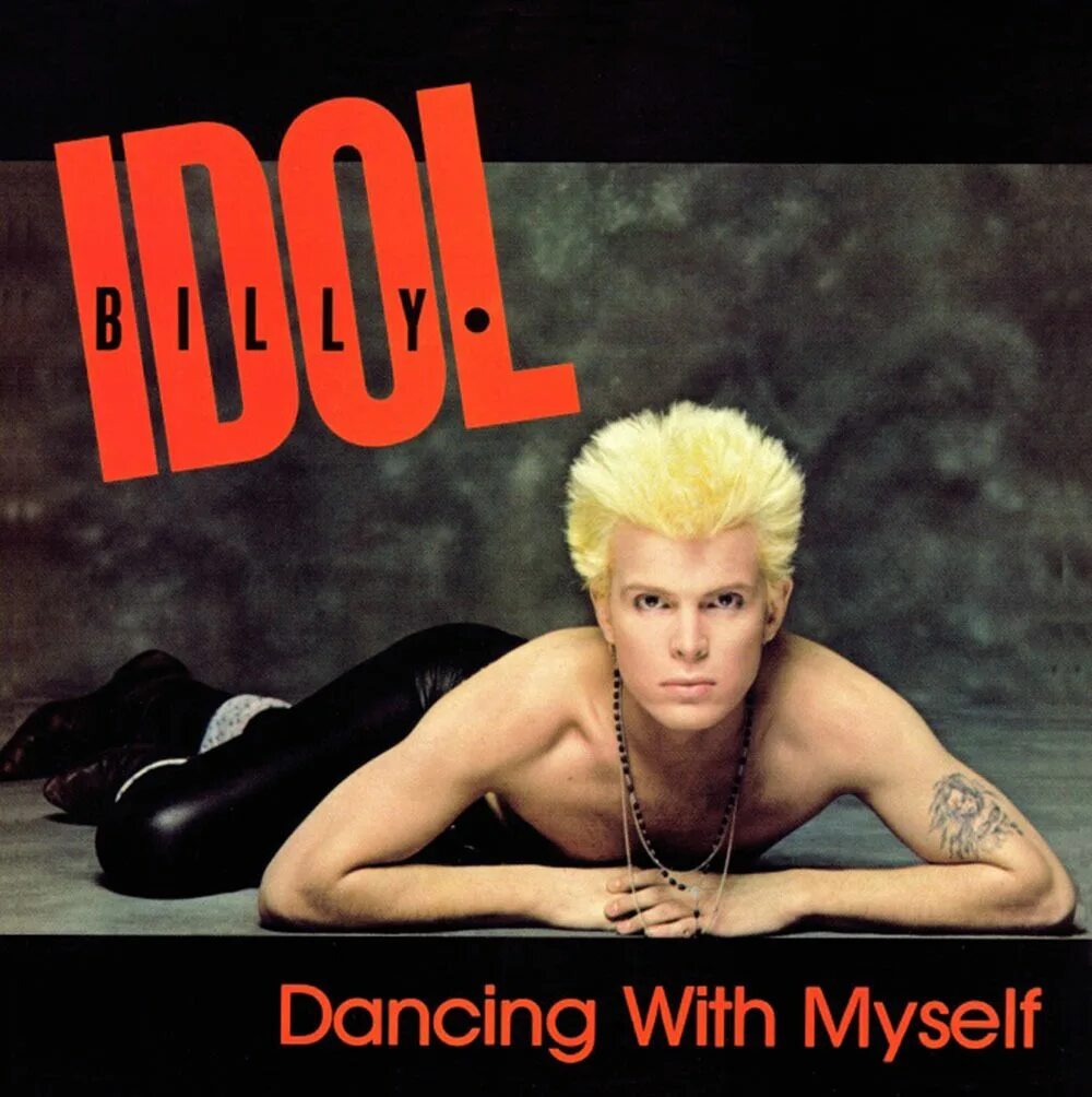 Билли айдол 1983. Billy Idol 1982 обложка альбома. Dancing with myself Билли айдол. Билли айдол 2023. Dancing with myself