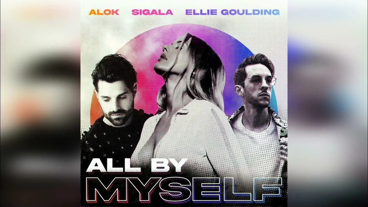 All by myself sigala. Alok Sigala Ellie Goulding. Sigala all by myself. Alok feat. Sigala & Ellie Goulding. Alok, Sigala, Ellie Goulding all by myself(2022).