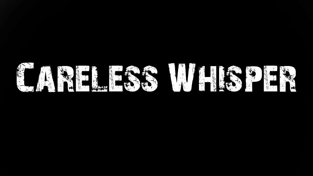 Whisper песня джорджа майкла. Careless Whisper. Charless WH. Seether Careless Whisper. George Michael Careless Whisper.