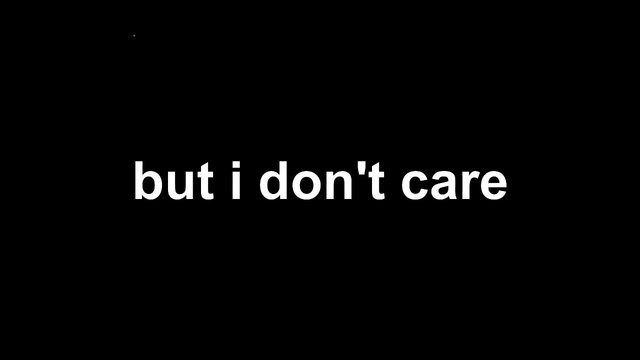 I don t care. Надпись i don't Care. I dont Care текст. Обои с надписью i don't Care.