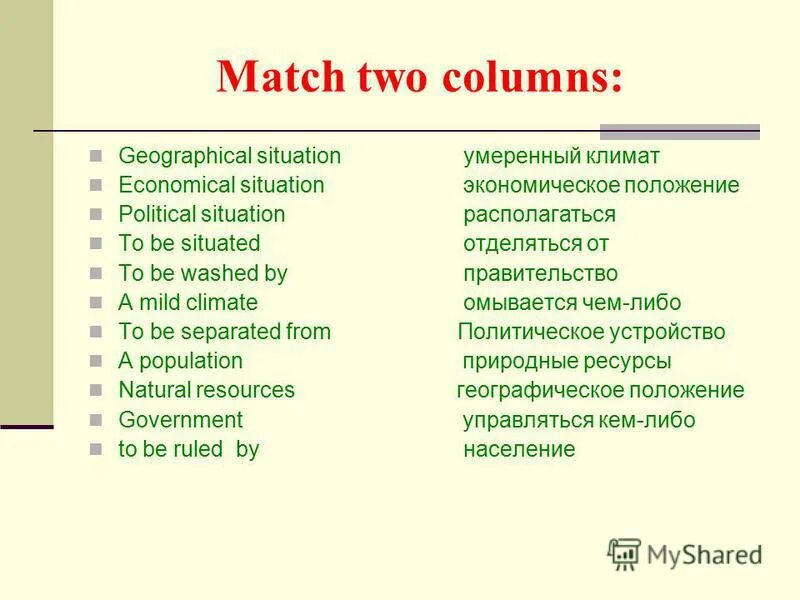 Match the two columns to form. Match the two columns. Geographical situation. Two columns. Mild climate.