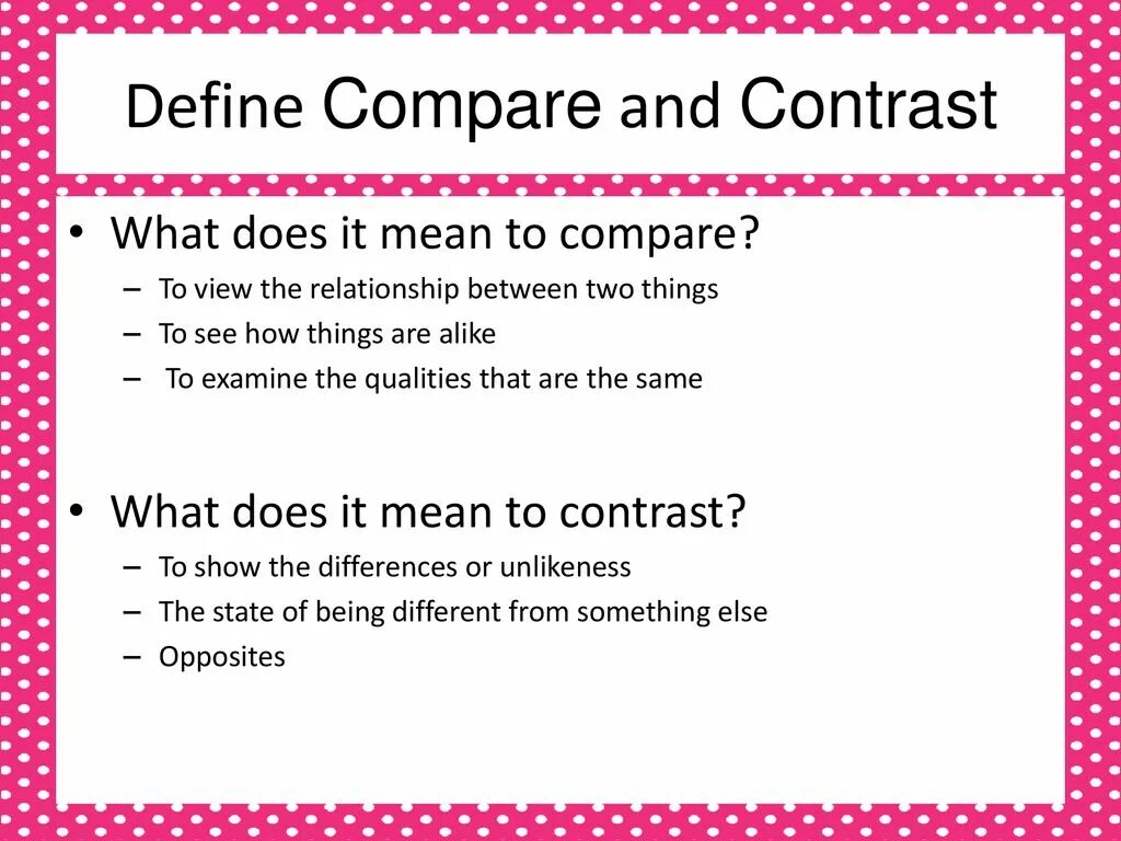 Compare means. Comparing and contrasting. Comparisons and contrasts. Meaning of compare and contrast essay. What does mean contrast.