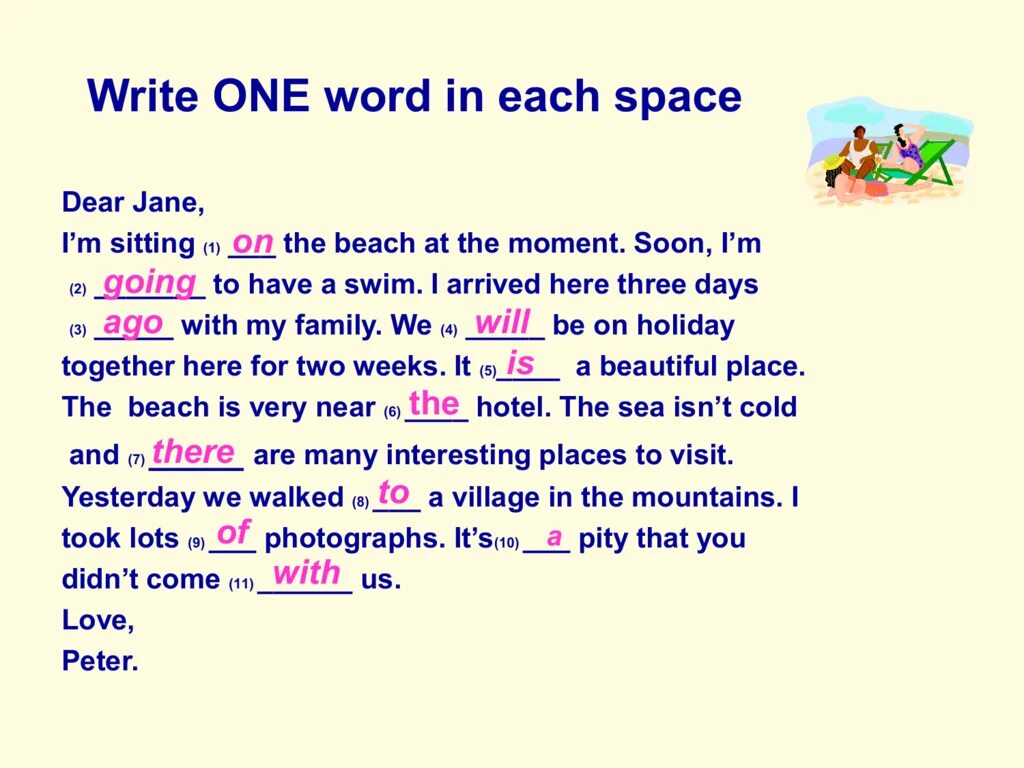 Write one Word in each Space in my. Перевод Dear Jane. One write. Write the appropriate Word.. I go there yesterday