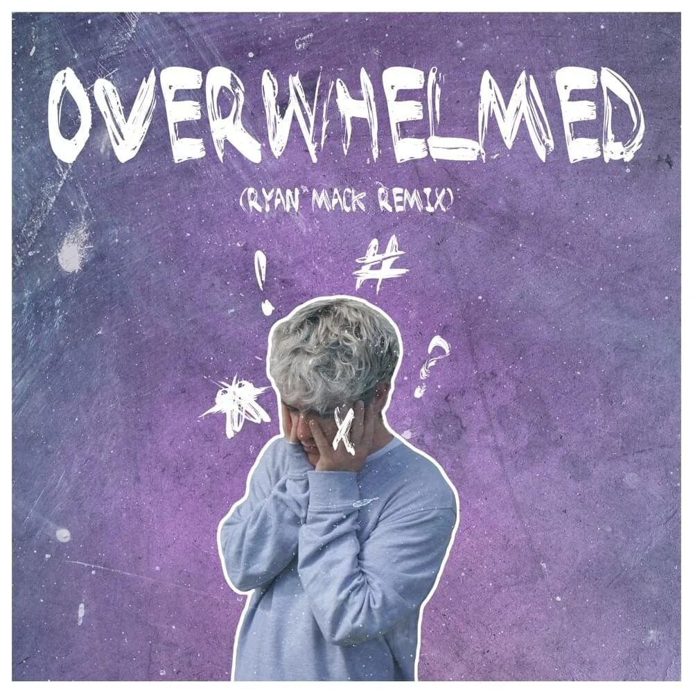 Overwhelmed ryan mack remix