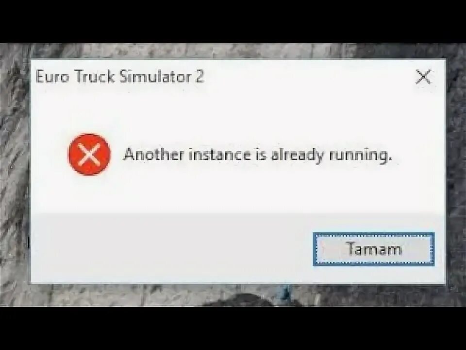 Ошибка another. Another instance is already Running. Another instance is Running. Another instance is already Running евро трак симулятор 2. ETS another instance is already Running.