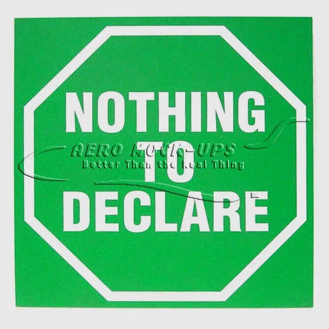 Declare meaning. Nothing to declare. Nothing to declare табличка. Nothing to declare объявление. Что значит nothing to declare.