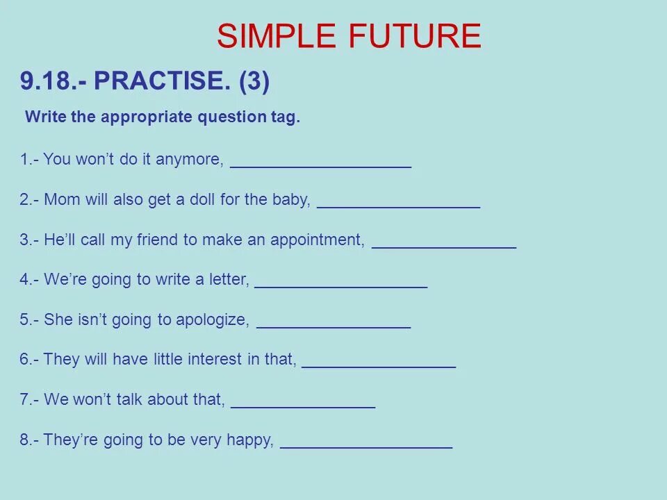 Questions about future. Appropriate question tag. Tag questions Future simple. Write tag questions. Add the appropriate tag question 5 класс.