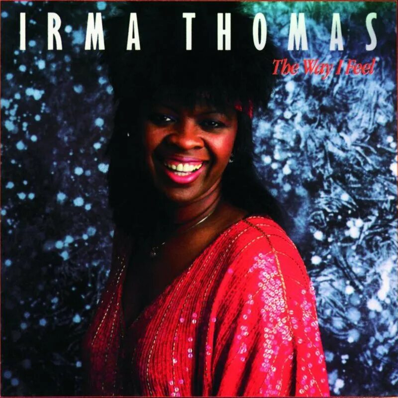 Irma i know. Irma thomas.