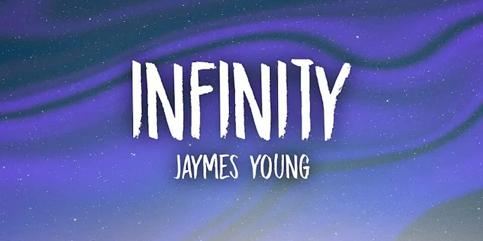 Jaymes Young Infinity Скачать Песню
