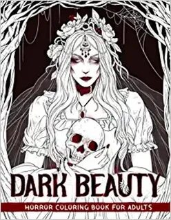 Dark Beauty Horror Coloring Book for Adults Amazon.