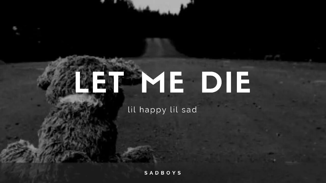 Let me die i know. Let me die. Let me die ава. Let me die обои. Let me die Lil Happy.