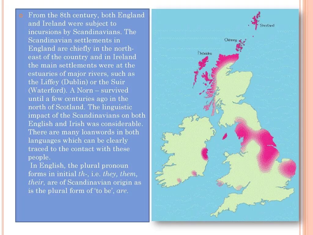 What is the official language of ireland. Languages of the british isles. language in the british isles. viking expansion british isles. from the balkans to germany, scandinavia and the british isles..