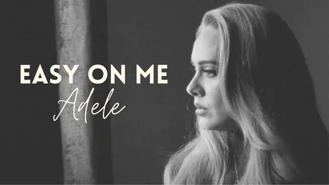 Adele easy on me