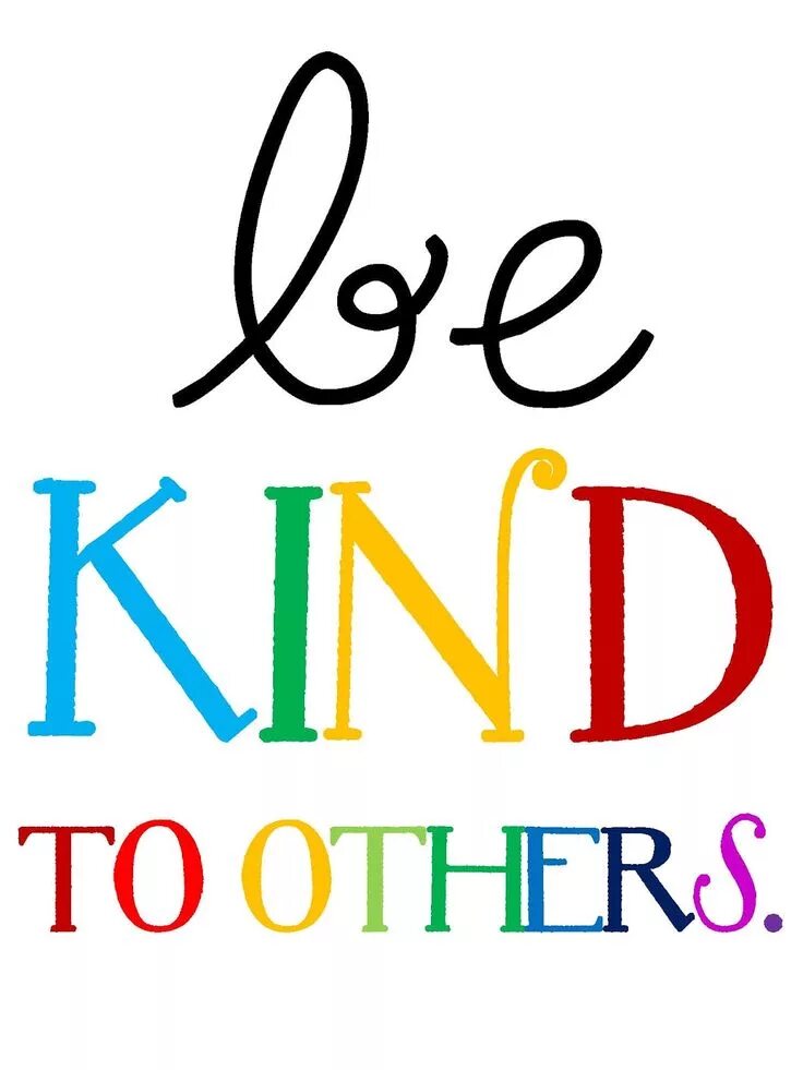 He is kind of all. Be kind. надпись kindness. be kind реклама. картинка be kind.