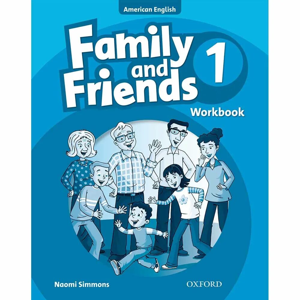 Family student book. Family and friends 1 Workbook. Английский Naomi Simmons. Family and friends 1 первое издание. Family and friends 1 Workbook первое издание.