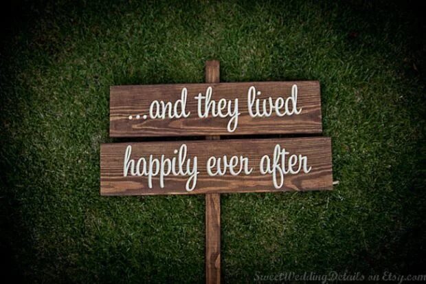 They lived long and life. Rustic sign. And they Lived happily ever after.