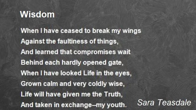 Wisdom перевод на русский. Poetry about Wisdom. Poems about the meaning of Life and Wisdom. Sara Teasdale understanding.