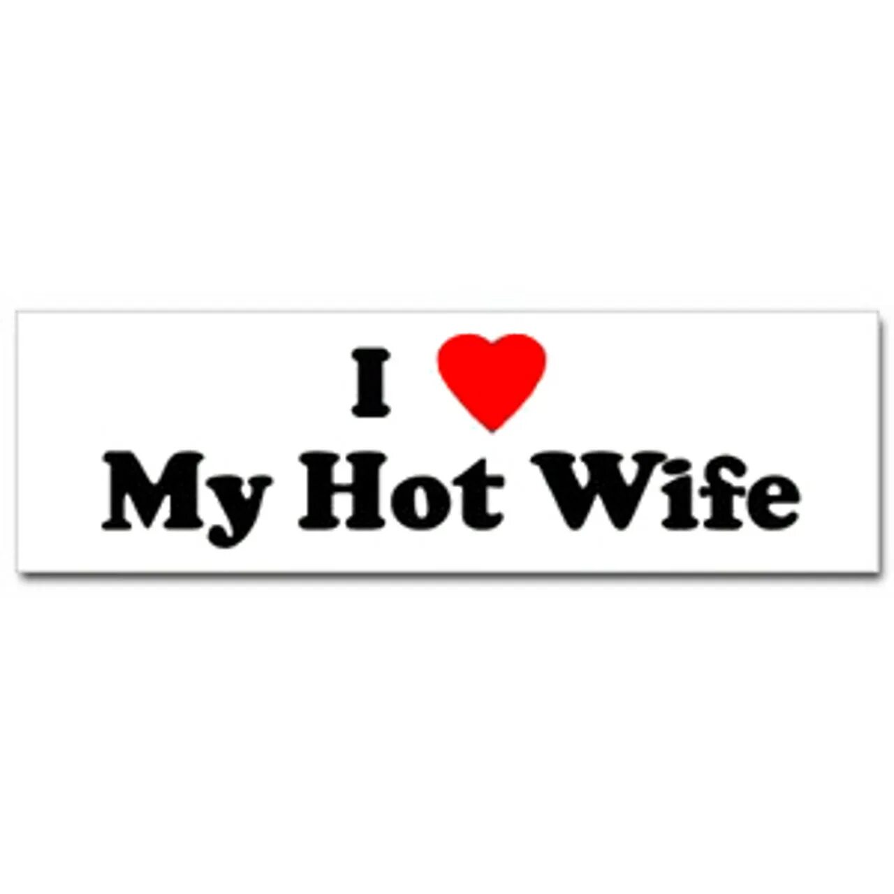 Символ hotwife. Знак hot wife. I Love my wife шаблон. I Love my wife рамка.