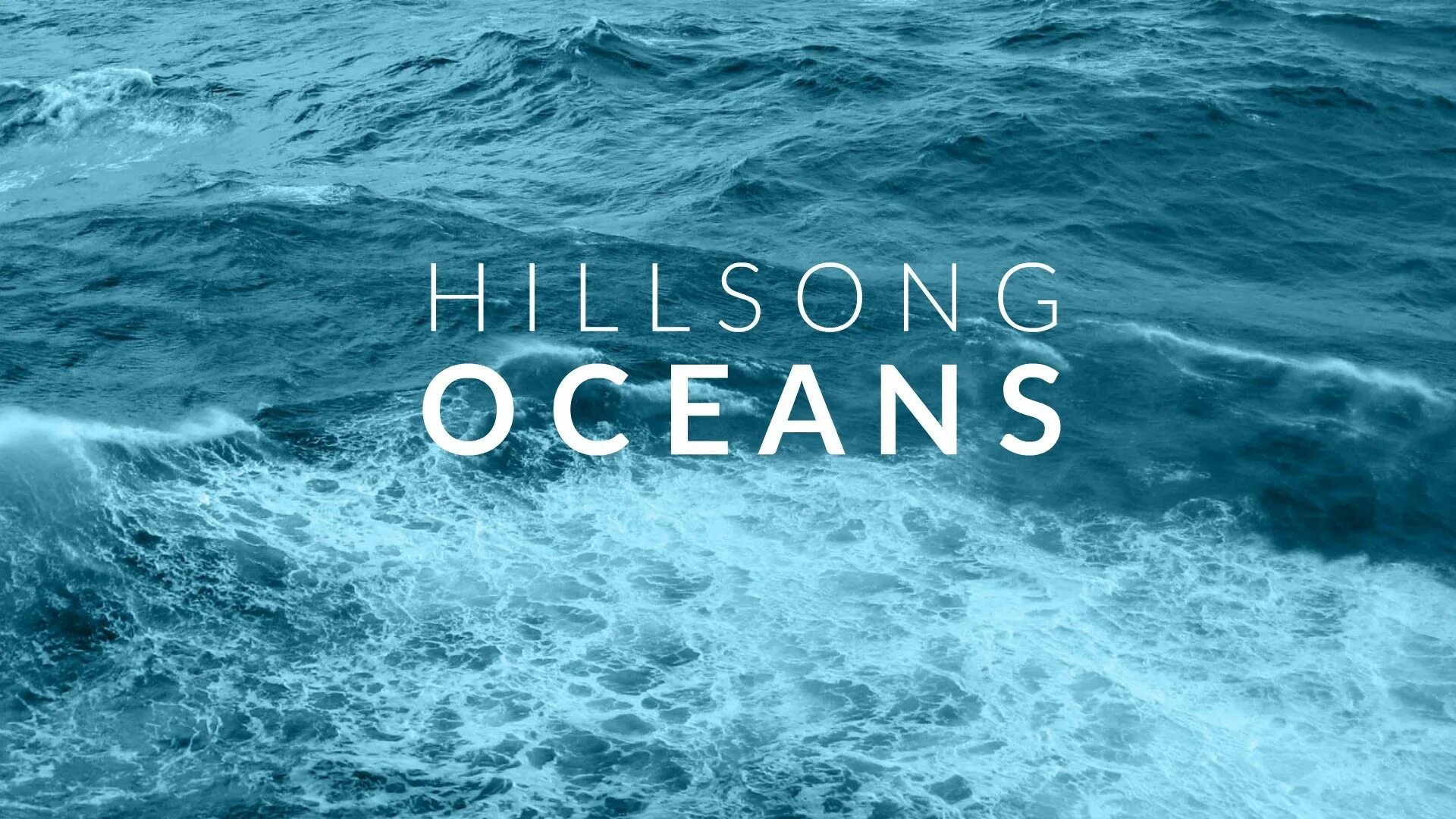 Видео песни океан. Hillsong Oceans. Океан надпись. Океан обложка. Обложка мировой океан.