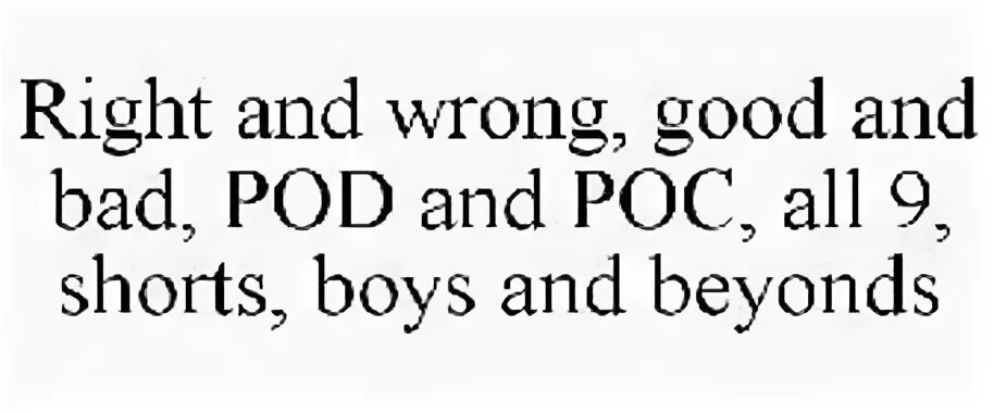 Right to be wrong. Right and wrong good and bad pod and poc all 9 shorts boys and beyonds. right and wrong good and bad pod and poc all 9 shorts boys and beyonds перевод. pod and poc. райт энд ронг гуд энд бад под энд пок ол найс шот бойс энд бьенд.