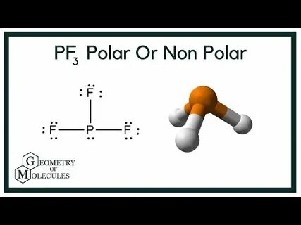 Is PF3 Polar or Nonpolar? (Phosphors Trifluoride) - YouTube