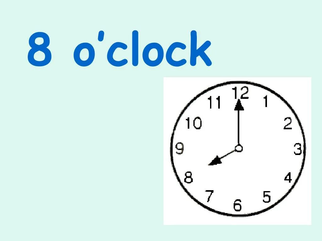 O Clock часы. O Clock часы for children. Часы 8 часов. Eight o Clock часы. Построить часы 8