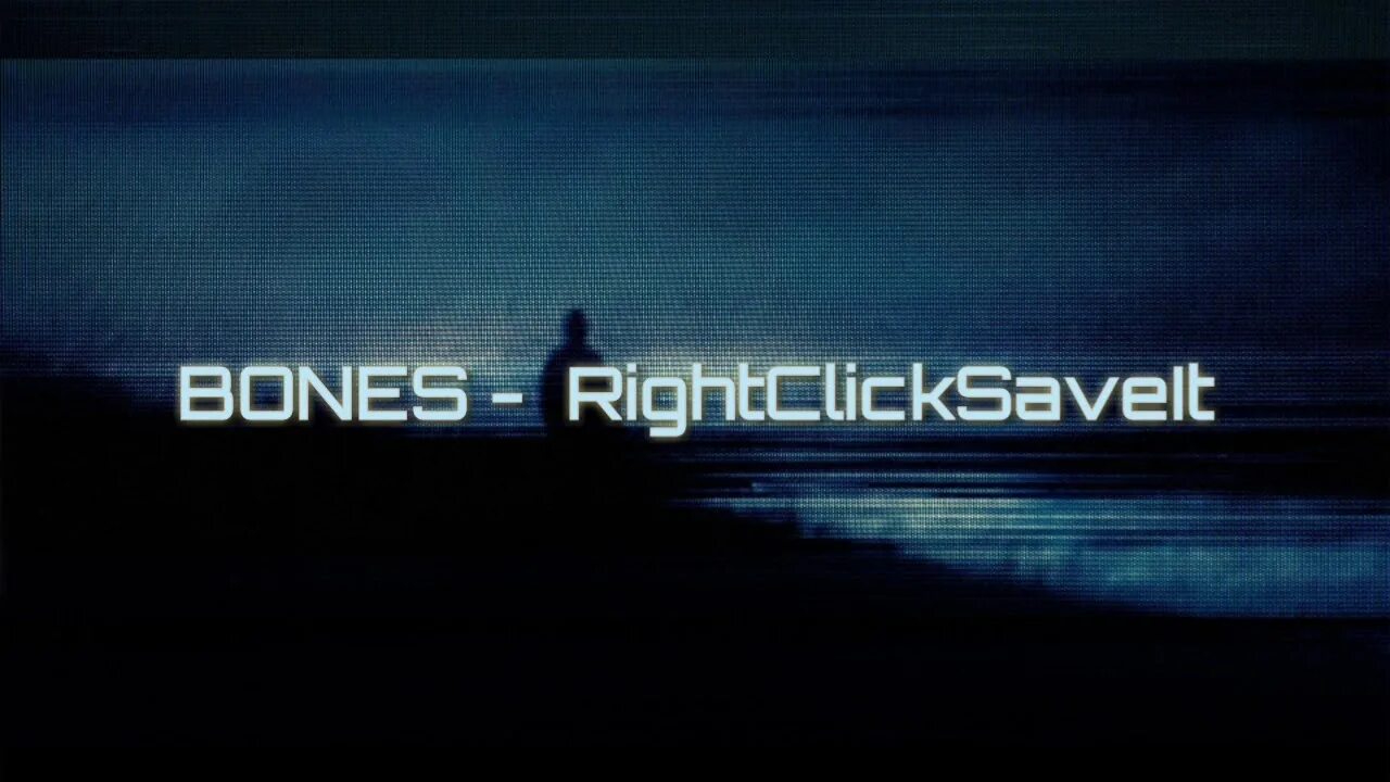 Rightclicksaveit bones. Bones текст. rightclicksavelt..