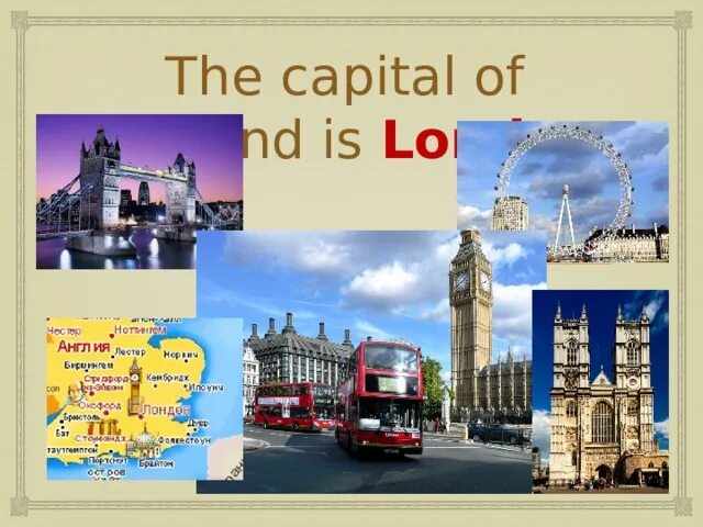 The capital of united kingdom is london. England is the Capital of great Britain. London London is the Capital of the. London, Capital of great Britain топик. Лондон столица Великобритании на английском.