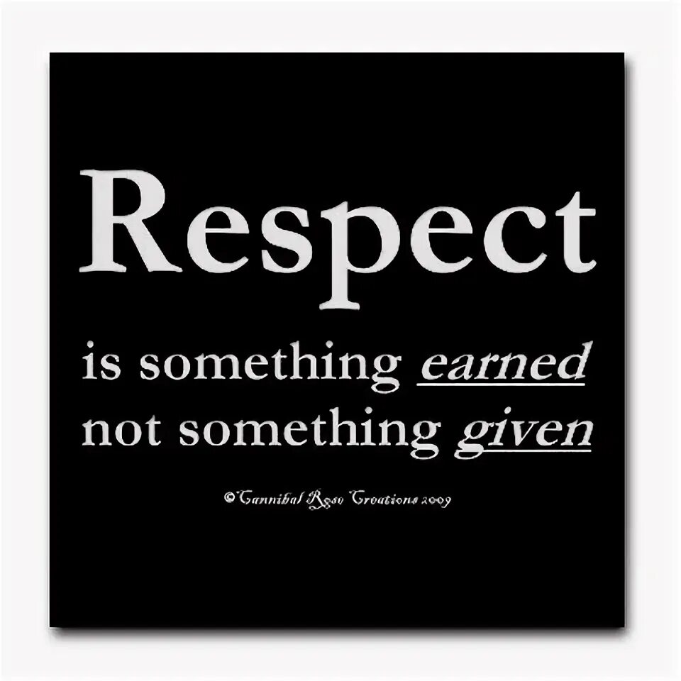 Give him something. Respectul. Being respectful. Do you want a respect me. Написано слово respect.