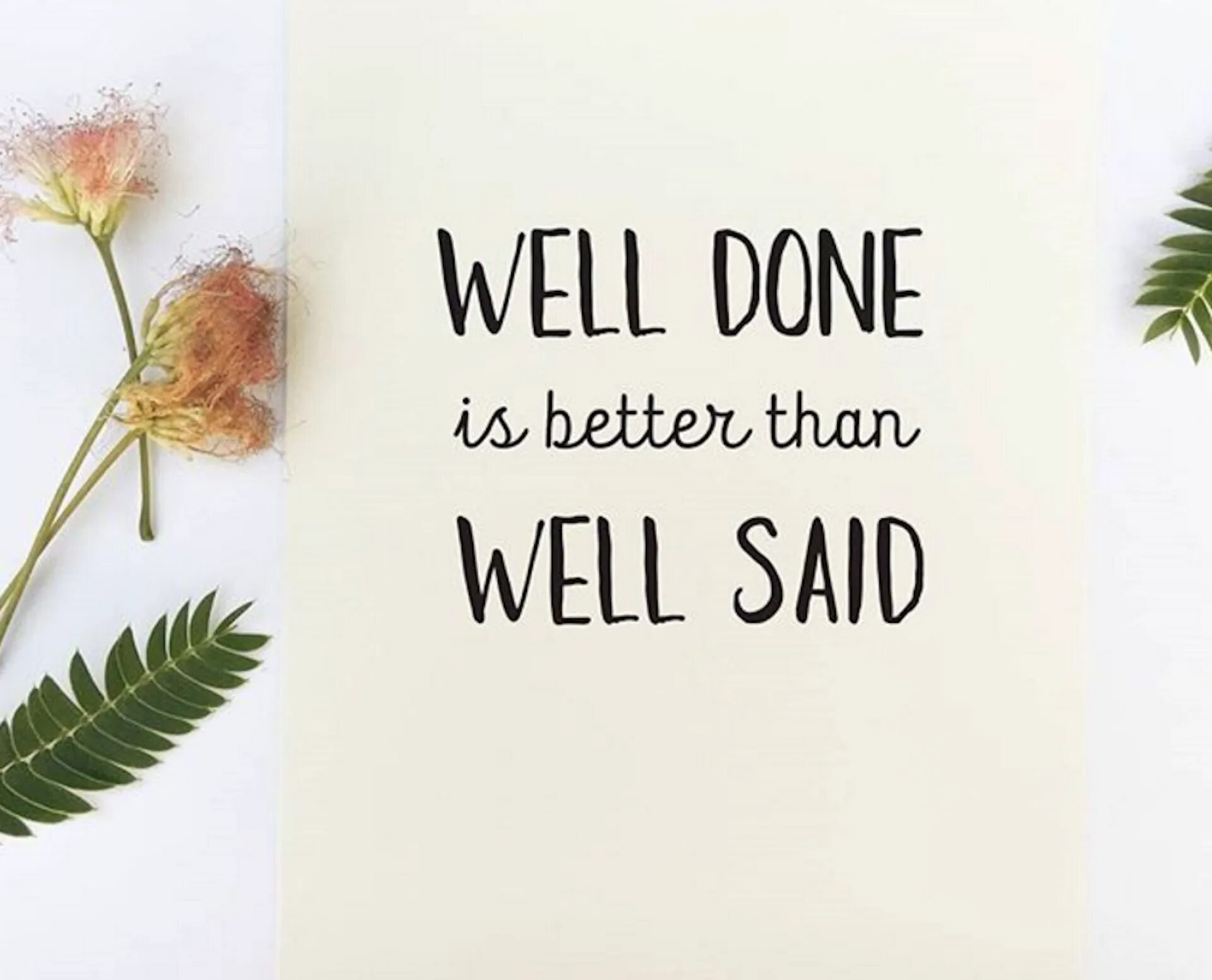 Better said than done. Цитата дизайн. well done минимализм. well said &amp; quote. well done is better than well said перевод на русский.