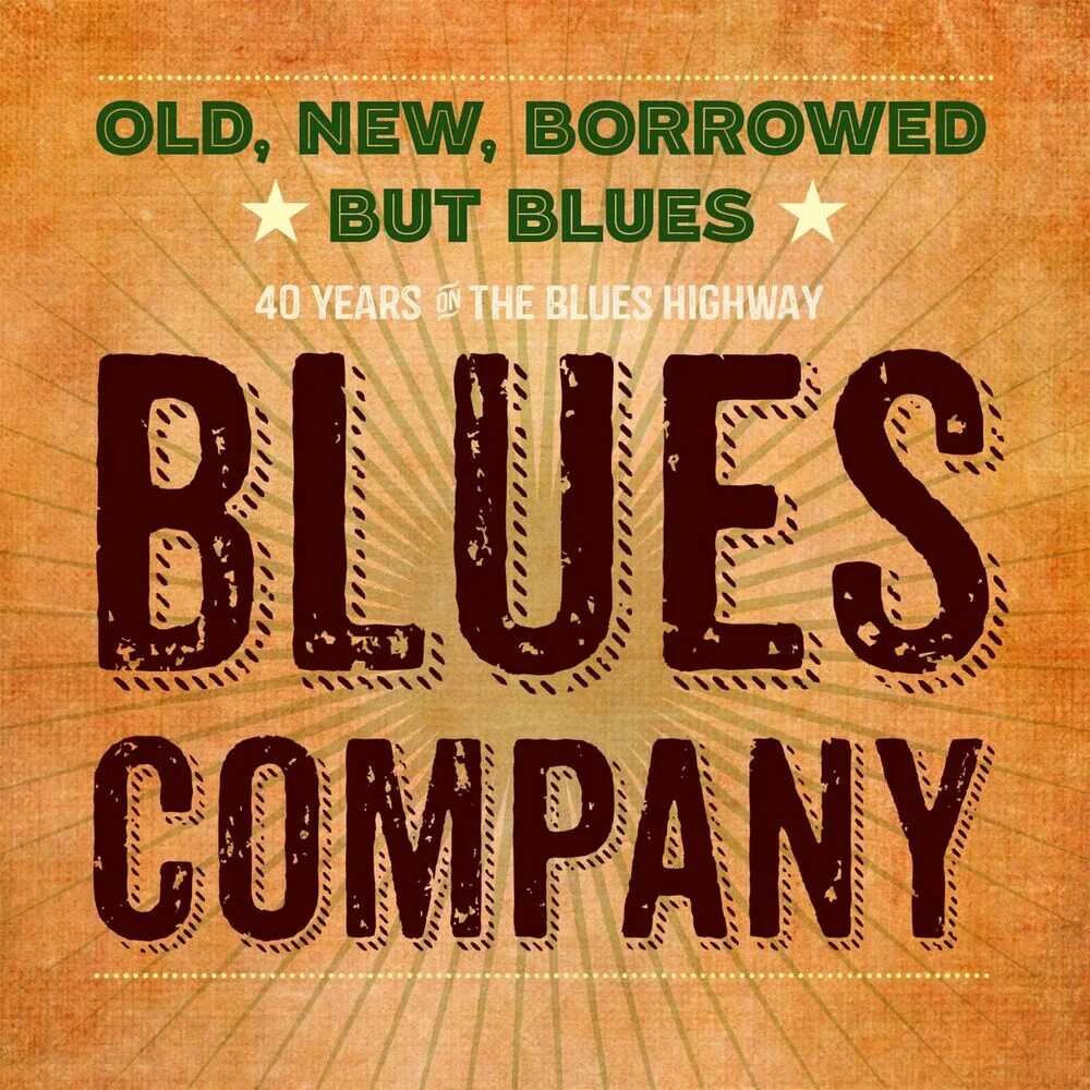 Blues Company – old, New, Borrowed. Blues Company encores. Фото Blues Company. Blues Company 'old, New, Borrowed but Blues' (2016).